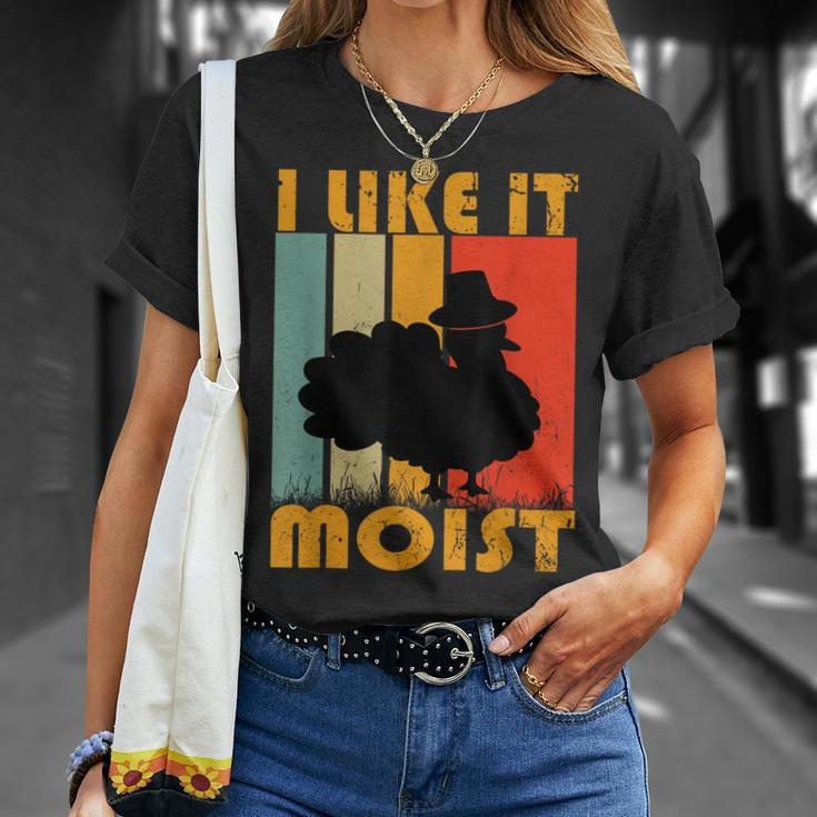 I Like It Moist Turkey Thanksgiving Day T-Shirt Gifts for Her
