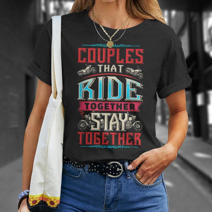 Motorcycle Riding Couples That Ride Together Stay Together Unisex T-Shirt Gifts for Her