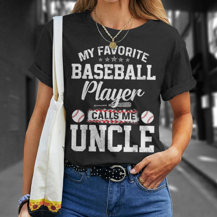 My Favorite Baseball Player Calls Me Uncle Funny Uncle Gift Unisex T-Shirt Gifts for Her