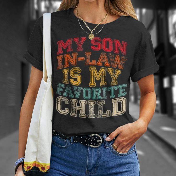 My Soninlaw Is My Favorite Child Family Humor Dad Mom Unisex T-Shirt Gifts for Her