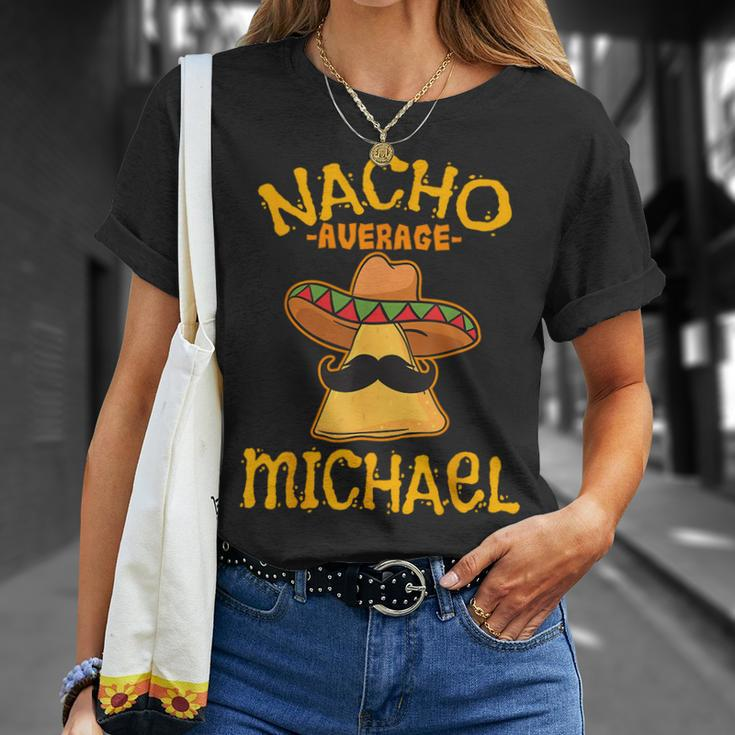 Nacho Average Michael Personalized Name Funny Taco Unisex T-Shirt Gifts for Her