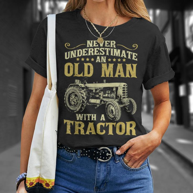 Never Underestimate An Old Man Funny Tractor Farmer Dad Gift For Mens Unisex T-Shirt Gifts for Her