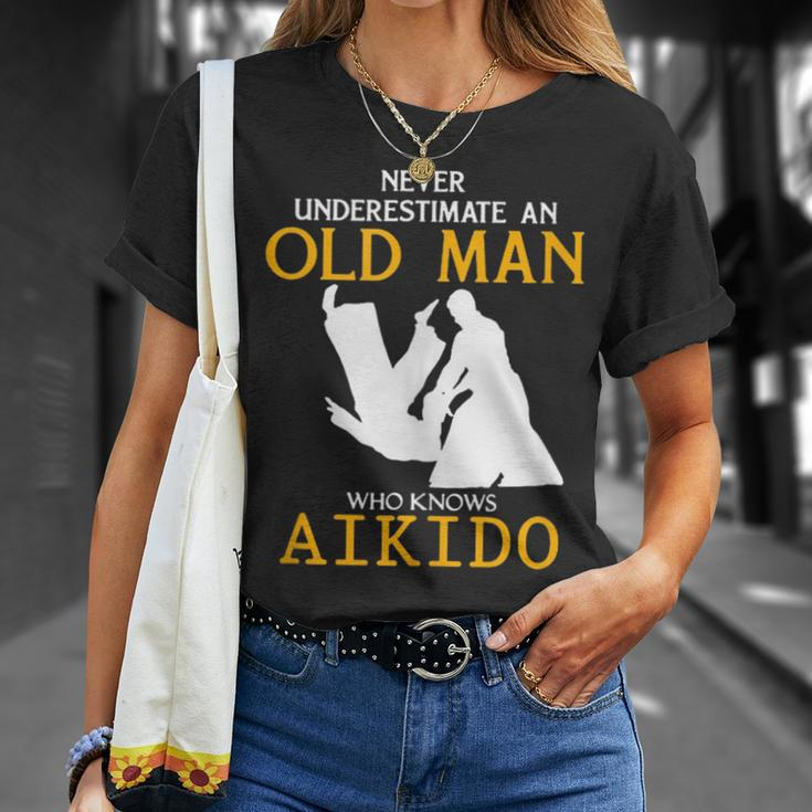Never Underestimate An Old Man Who Knows Aikido Unisex T-Shirt Gifts for Her