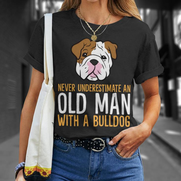 Never Underestimate An Old Man With A Bulldog Unisex T-Shirt Gifts for Her