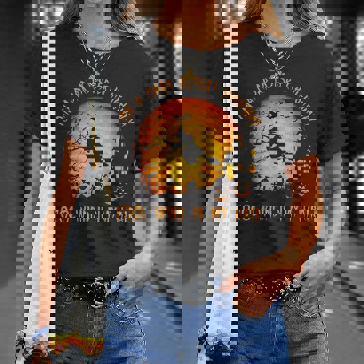 On A Dark Desert Highway Witch Feel Cool Wind In My Hair Unisex TShirt