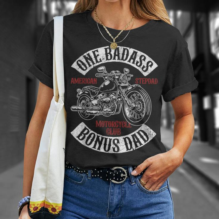 One Badass Bonus Stepdad Biker Motorcycle Step Dad Gift Idea Gift For Mens Unisex T-Shirt Gifts for Her