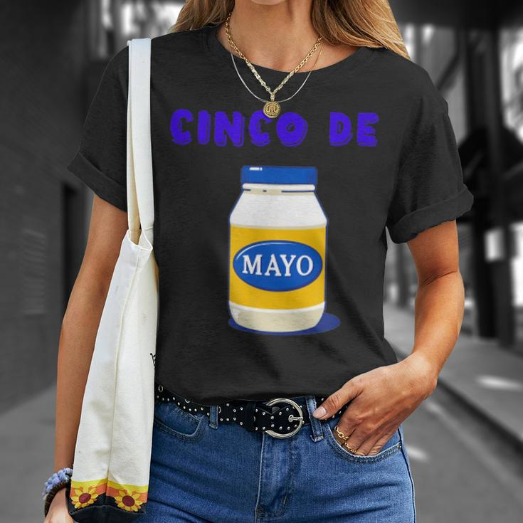 Party Cinco De Mayo Funny Mayonnaise Cinco De Mayo Funny Gifts Unisex T-Shirt Gifts for Her