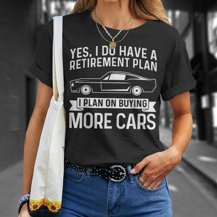 I Plan On Buying More Cars Car Guy Retirement Plan T-Shirt Gifts for Her