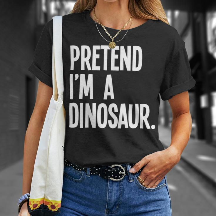 Pretend Im A Dinosaur Funny Halloween Party Costume Unisex T-Shirt Gifts for Her