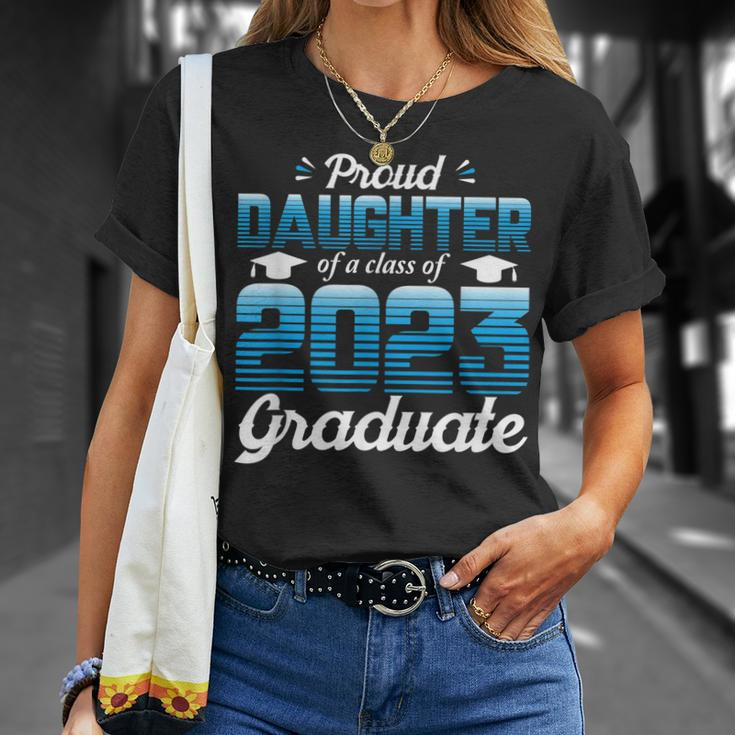 Proud Daughter Of A Class Of 2023 Graduate School Senior Unisex T-Shirt Gifts for Her