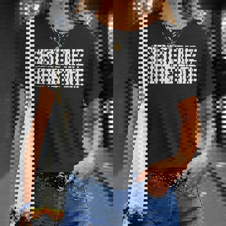 She Still Talk 2 Her Best Eater Unisex T-Shirt Gifts for Her She Still Talk 2 Her Best Eater Unisex T-Shirt Gifts for Her