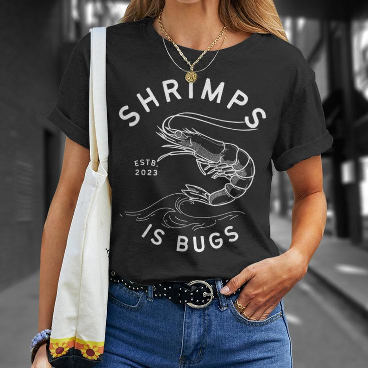 Shrimps Is Bugs - Funny Tattoo Inspired Meme Unisex T-Shirt Gifts for Her