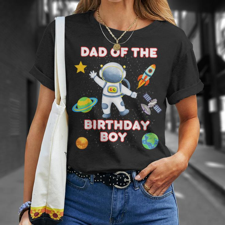 Space Astronaut Planets Birthday Theme Dad Of Birthday Boy Unisex T-Shirt Gifts for Her