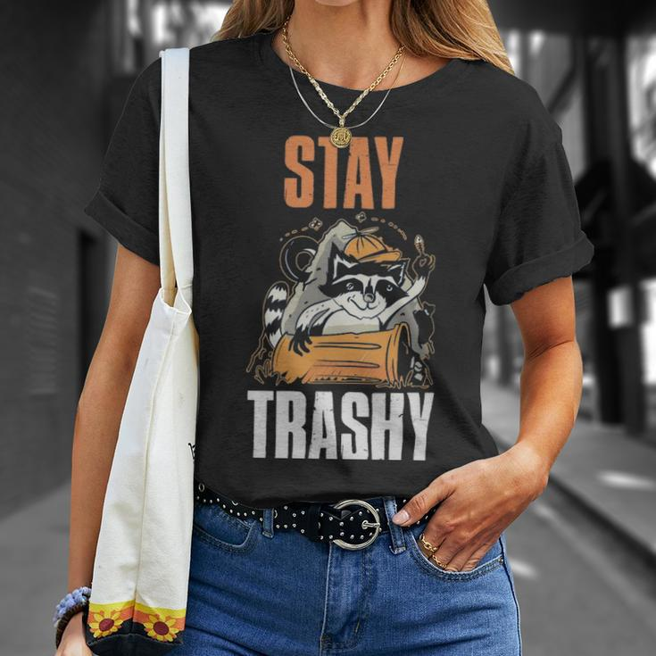 Stay Trashy Raccoon Funny Raccoon Gift - Stay Trashy Raccoon Funny Raccoon Gift Unisex T-Shirt Gifts for Her