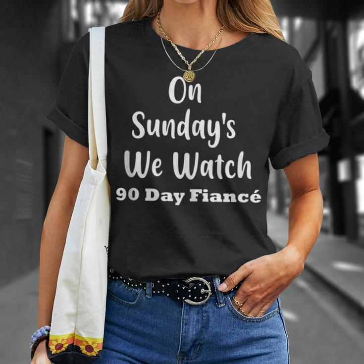 On Sunday's We Watch 90 Day Fiance Gag T-Shirt Gifts for Her
