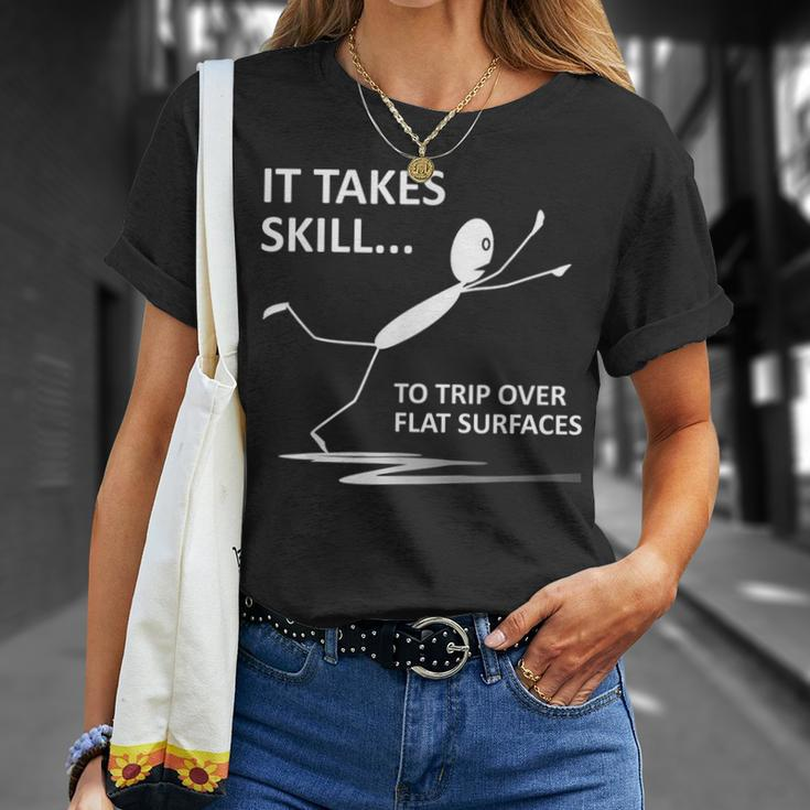 It Takes Skill To Trip Over Flat Surfaces Quotes T-Shirt Gifts for Her