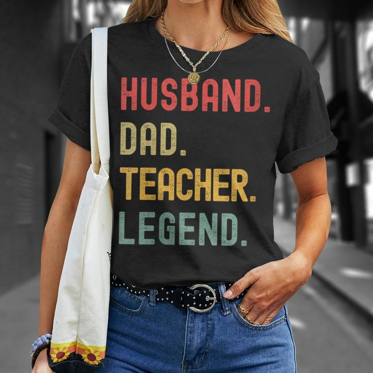 Teacher Husband Dad Legend Retro Vintage Dad Fathers Day Gift For Womens Gift For Women Unisex T-Shirt Gifts for Her