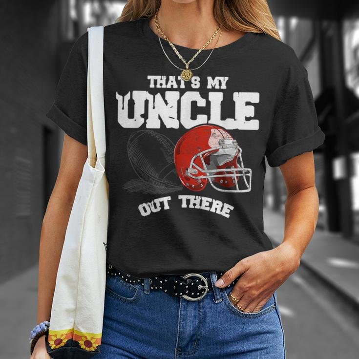 Thats My Uncle Out There Proud Football Family Unisex T-Shirt Gifts for Her