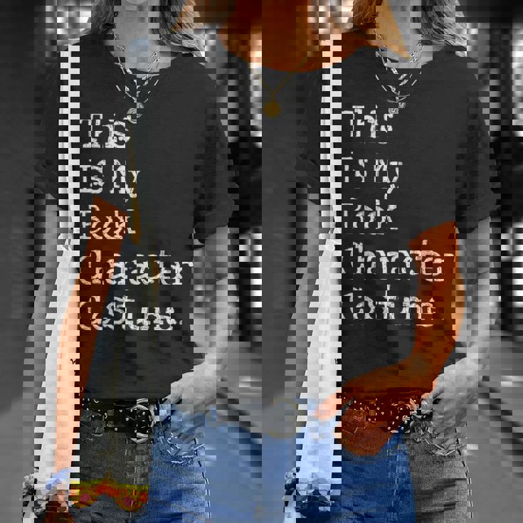 This Is My Book Character Costume Funny Halloween Halloween Funny Gifts Unisex T-Shirt Gifts for Her