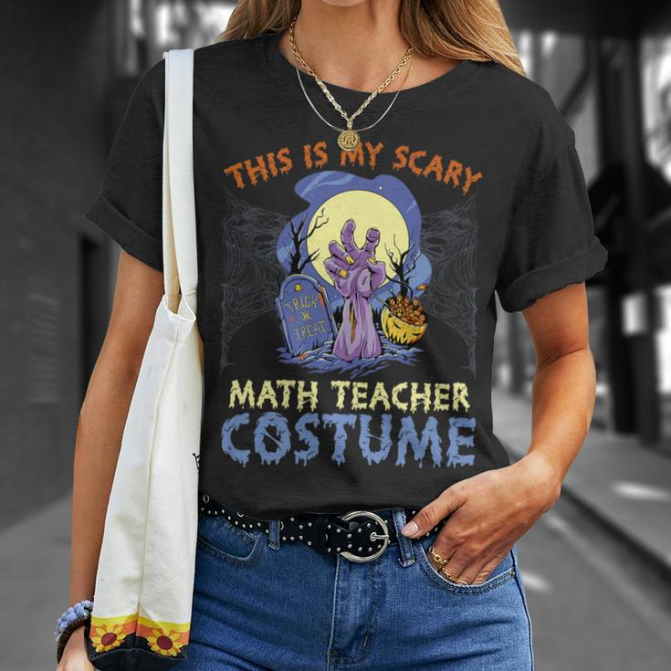 This Is My Scary Math Teacher Costume Rising The Undead Puns Gift For Women Unisex T-Shirt Gifts for Her