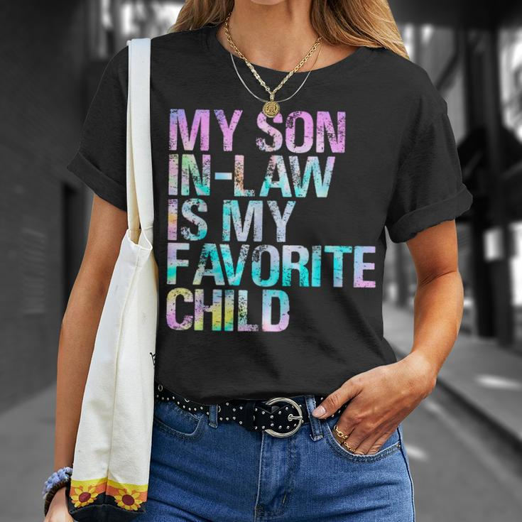 Tie Dye For Son In Low My Son In Law Is My Favorite Child Unisex T-Shirt Gifts for Her