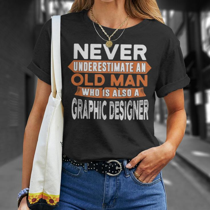 Never Underestimate An Old Man Who Is Also Graphic er T-Shirt Gifts for Her