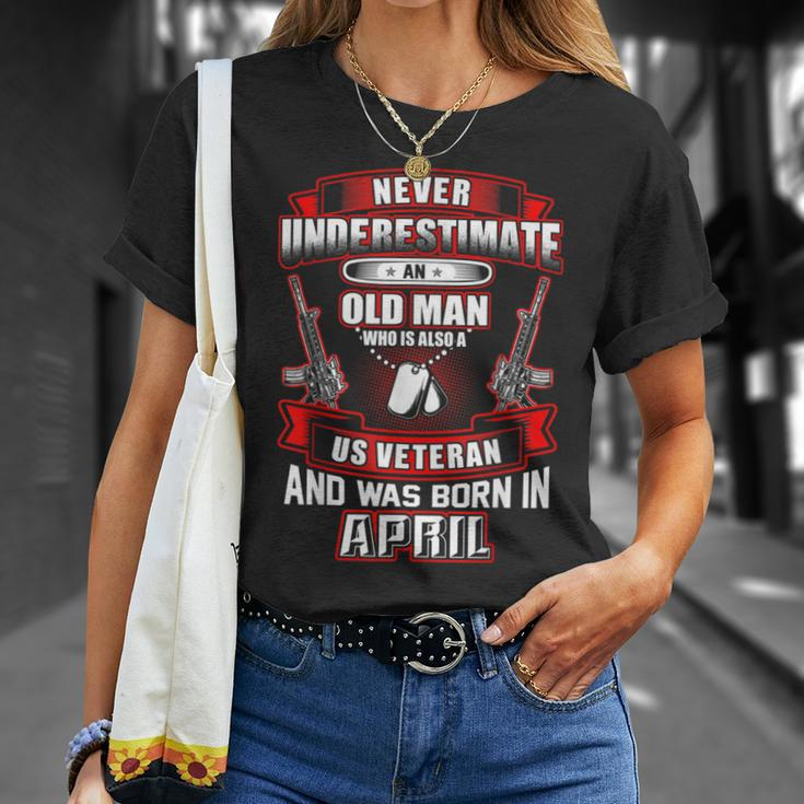 Never Underestimate An Old Us Veteran Born In April T-Shirt Gifts for Her