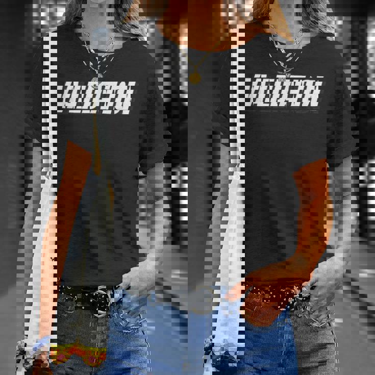 Validation T-Shirt Gifts for Her