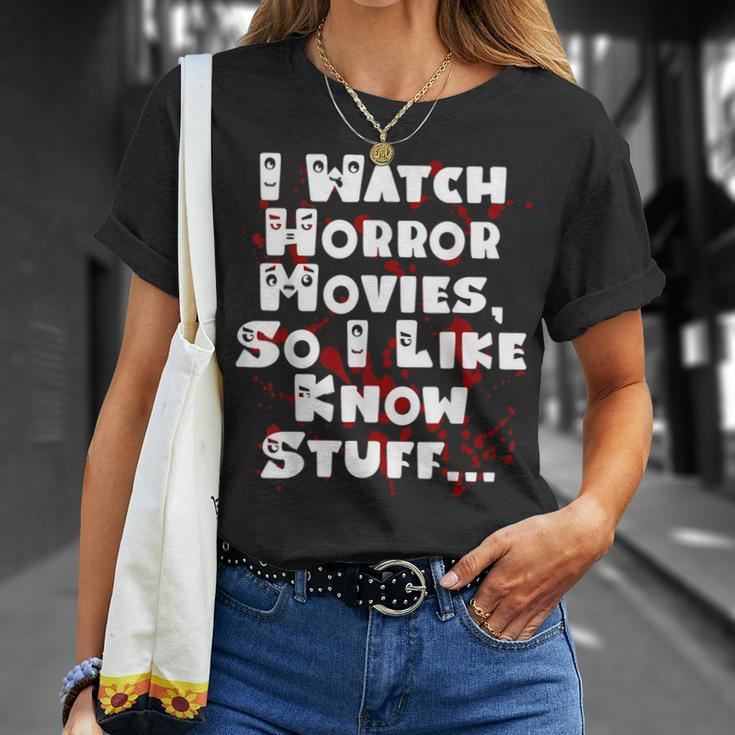 I Watch Horror Movies So I Like Know Stuff Movies T-Shirt Gifts for Her