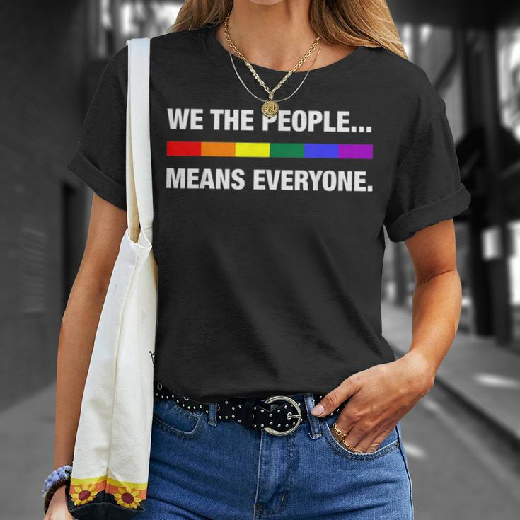 We The People Means Everyone Lgbt Pride Month Pride Month Funny Designs Funny Gifts Unisex T-Shirt Gifts for Her