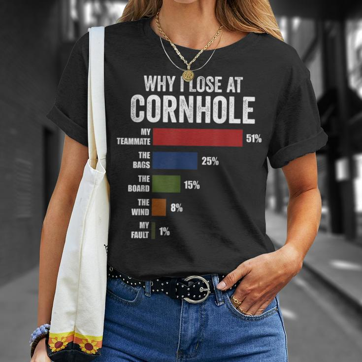 Why I Lose At Cornhole Funny Cornhole Player Unisex T-Shirt Gifts for Her