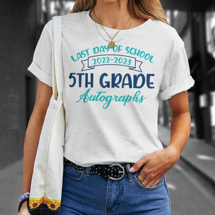 2023 Last Day Of School Autograph 5Th Grade Graduation Party Unisex T-Shirt Gifts for Her