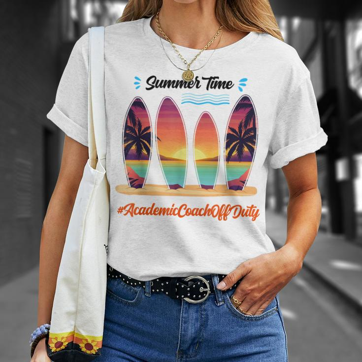 Academic Coach Off Duty Summer Time End Of School Year Unisex T-Shirt Gifts for Her