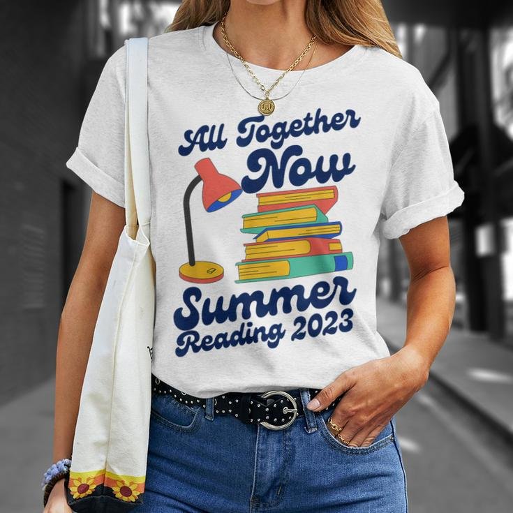 All Together Now Summer Reading 2023 Funny Lover Books Unisex T-Shirt Gifts for Her