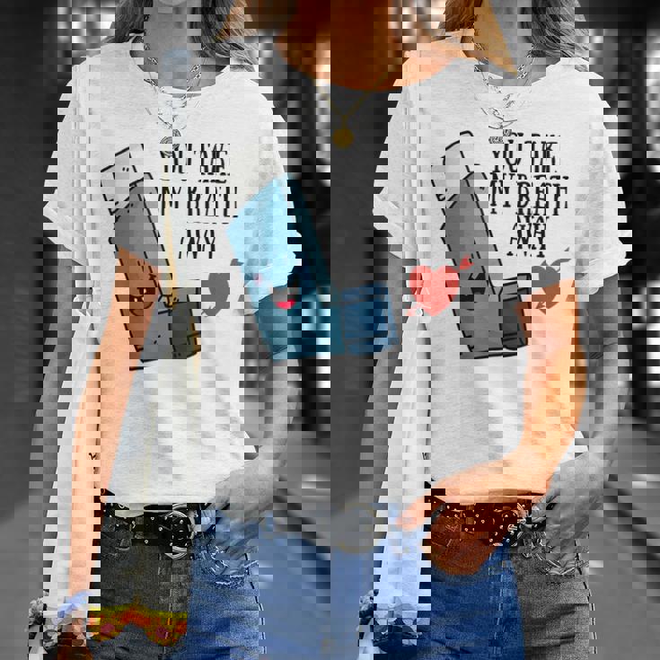 You Take My Breath Away Asthma Inhaler Present T-Shirt Gifts for Her