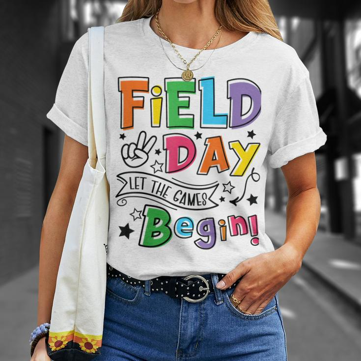 Field Day Let The Games Begin Last Day Of School Unisex T-Shirt Gifts for Her