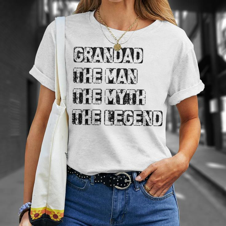 Grandad Man The Myth Legend Fathers Day Unisex T-Shirt Gifts for Her
