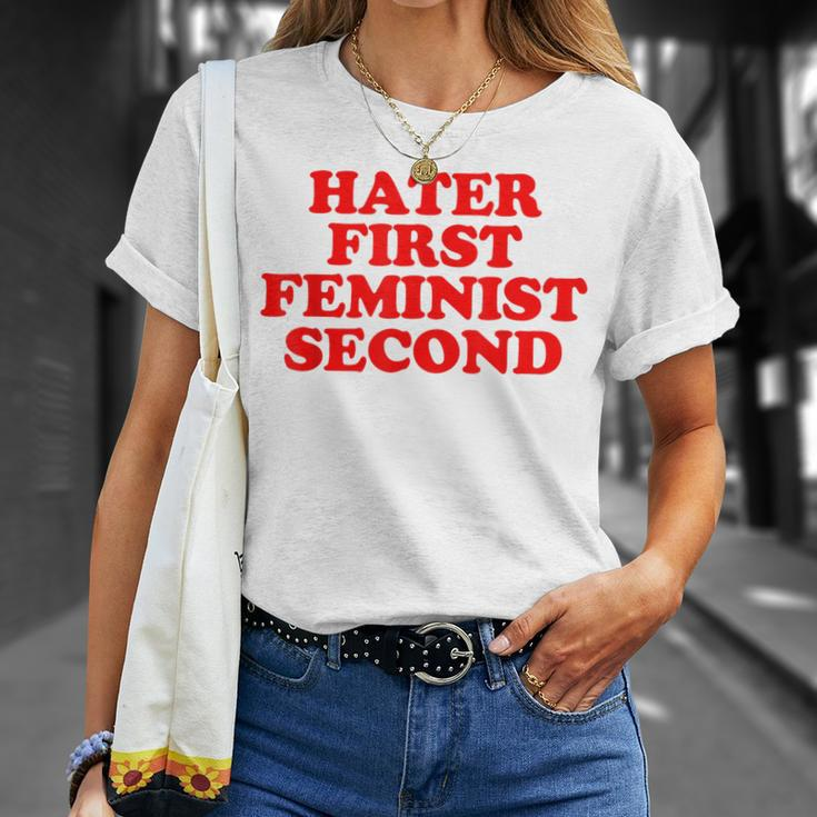 Hater First Feminist Second Funny Feminist Unisex T-Shirt Gifts for Her