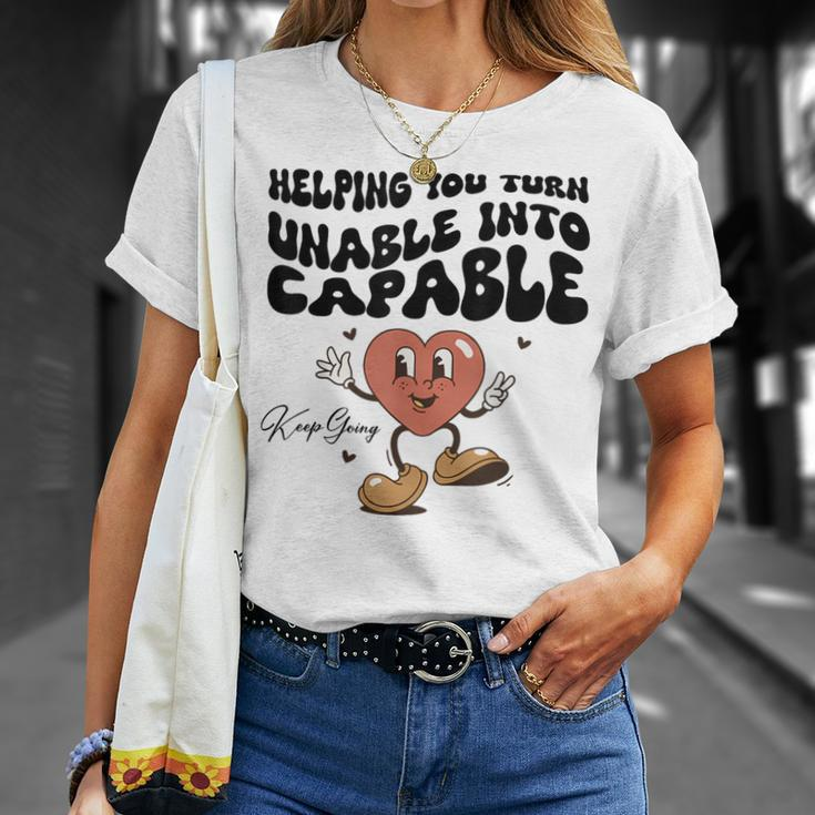 Helping You Turn Unable Into Capable Keep Going Quote T-Shirt Gifts for Her
