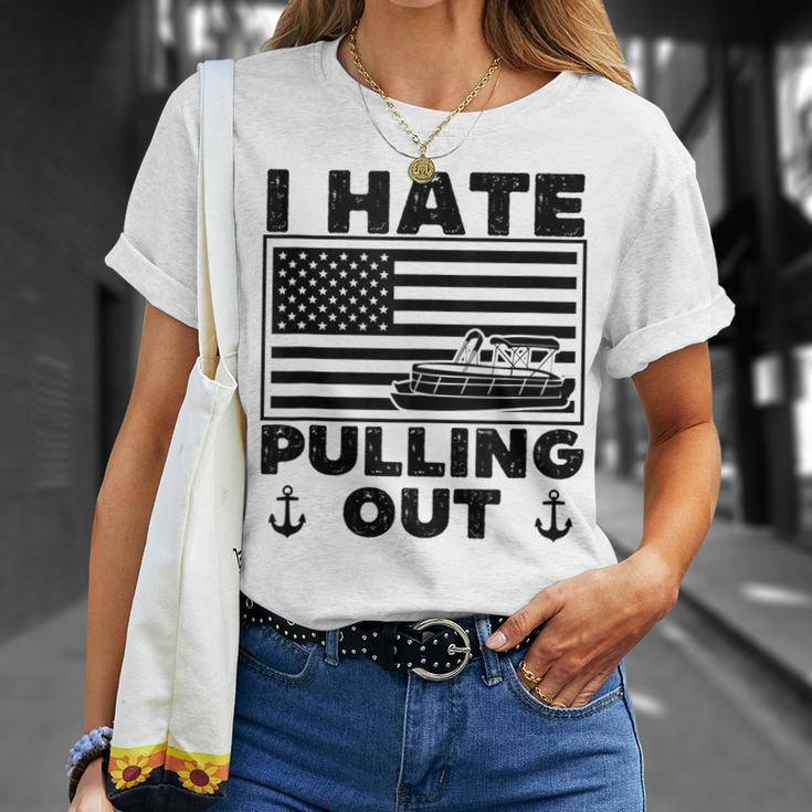 I Hate Pulling Out Boating Pontoon Boat Captain Funny Retro Unisex T-Shirt Gifts for Her