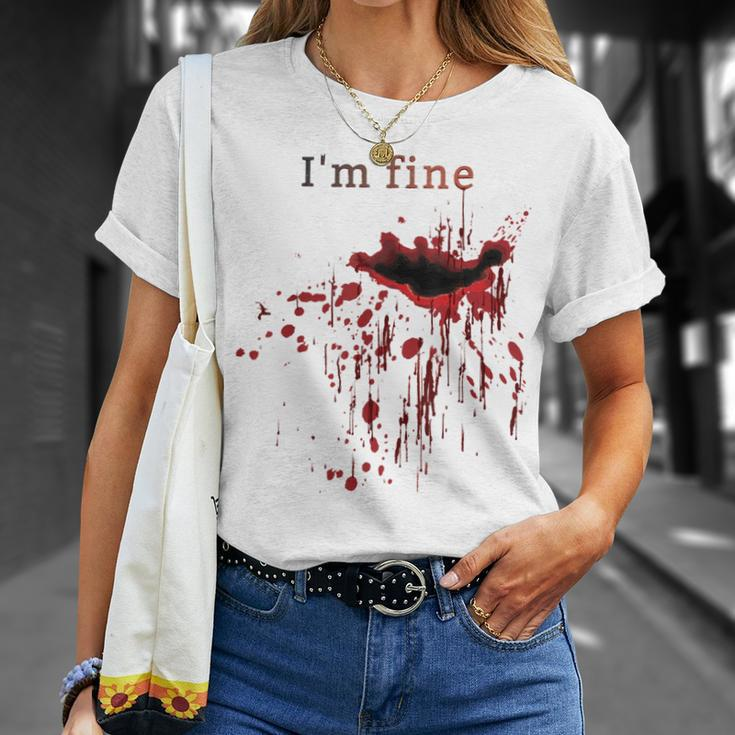 I'm Fine Bloody Wound Bleeding Red Blood Splatter Injury Gag Gag T-Shirt Gifts for Her