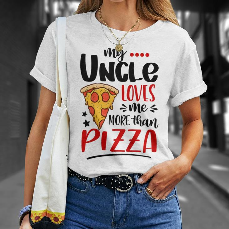Kids My Uncle Loves Me More Than Pizza Lover Gift For Girls Boys Unisex T-Shirt Gifts for Her