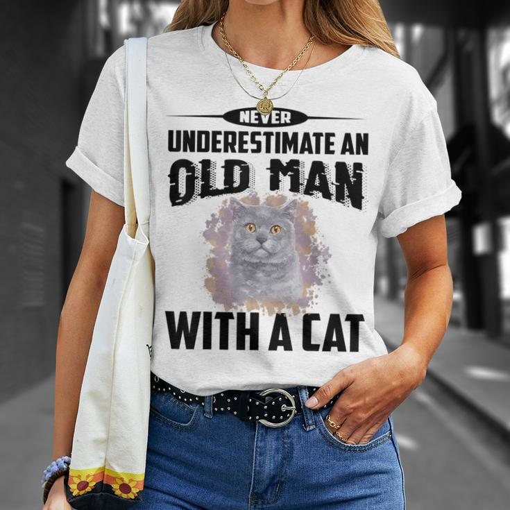 Never Underestimate An Old Man With British Shorthair Cat Old Man Funny Gifts Unisex T-Shirt Gifts for Her