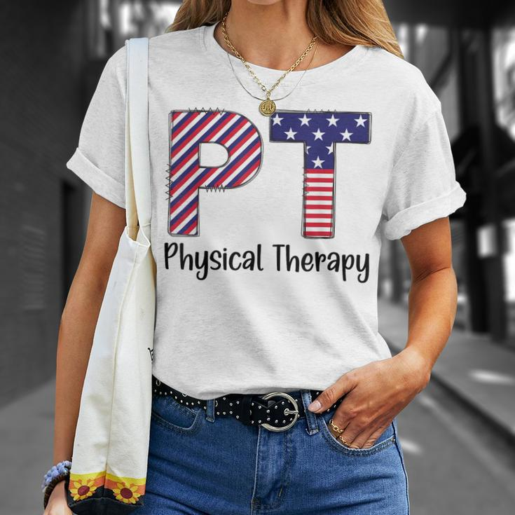 Physical Therapy 4Th Of July Design Cool Physical Therapist Unisex T-Shirt Gifts for Her