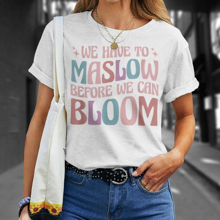 Special Education We Have To Maslow Before We Can Bloom T-Shirt Gifts for Her