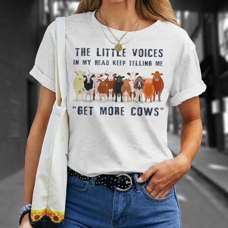 The Little Voices In My Head Keep Telling Me Get More Cows Unisex T-Shirt Gifts for Her