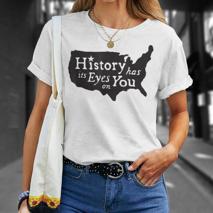 History Has Its Eyes On You T-Shirt Gifts for Her