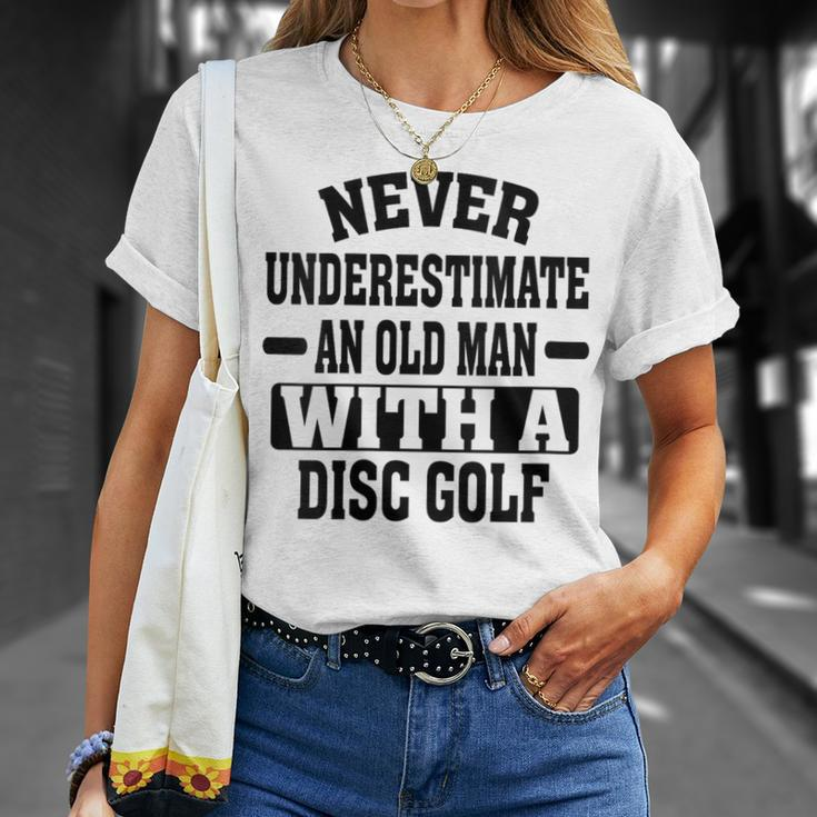 Never Underestimate An Old Man With A Disk Golf Humor T-Shirt Gifts for Her