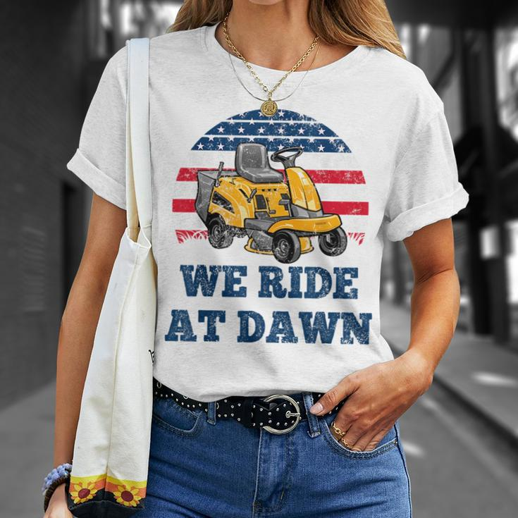 We Ride At Dawn Suburban Lawns Lawnmower Dad Lawn Caretaker Unisex T-Shirt Gifts for Her