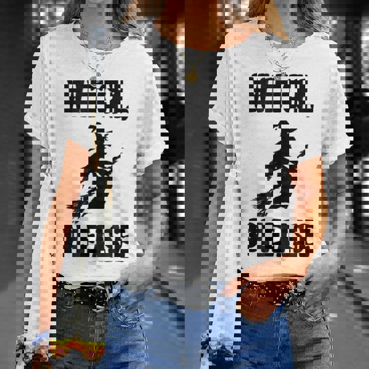 Witch Please WitchHalloween T Halloween T-Shirt Gifts for Her